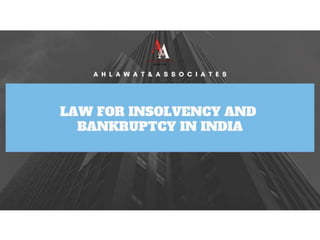 Law for Insolvency and bankruptcy in India