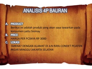 Berikut ini adalah produk yang akan saya tawarkan pada
konsumen yaitu Siomay
HARGA PER PCSNYA RP 3000
SMKN47 DENGAN ALAMAT DI JLN RAYA CONDET PEJATEN
PASAR MINGGU JAKARTA SELATAN
 