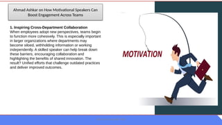Ahmad Ashkar on How Motivational Speakers Can Boost Engagement Across ...