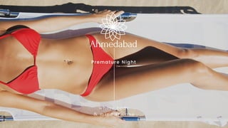 Ahmedabad
Premature Night
where body
& mind are one
 