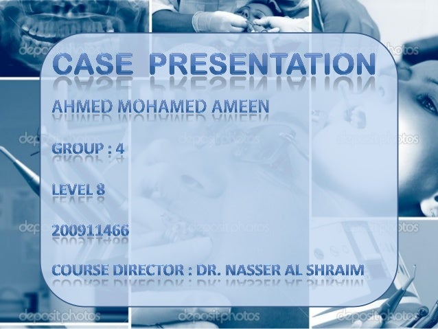Dental Case Presentation