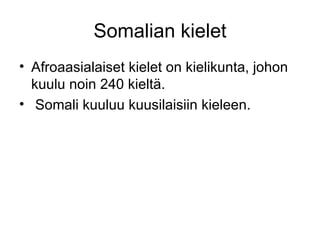 Somalian kielet ,[object Object],[object Object]