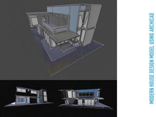 MODERNHOUSEDESIGNMODELUSINGARCHICAD
 
