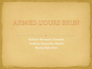 Killian Marqués Fumadó
Andreu Panisello Masià
Maria Ruiz Ortí