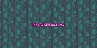 photo retouching
 
