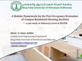 Muizz O. Sanni-Anibire
Architectural Engineering Department
King Fahd University of Petroleum and Minerals
muizzanibire10@gmail.com
+966501296203
 