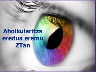 Aholkularitza eredua eremu ZTan 