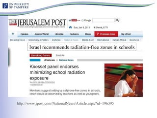 http://www.jpost.com/NationalNews/Article.aspx?id=196395   Israel recommends radiation-free zones in schools 