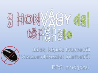 A honvágy címu dal története