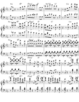 ß
Í
=========================&
bb
b ««««
«««««ˆ
ˆ
Fm Bb7
Œ ‰
œ»»»»
J »»»»
»»»»
œ_ œ__ »»»»
»»»»»
»»»»»»
»»»»»»
œ__ œ
___Ebmaj7
œ
___#œ
___ œ
____»»»»»»
Ab
»»»»
»»»»
œ œ
G7Dm7(b5)
bœ__»»»»
»»»»
»»»»»»
»»»»»»
œ__
œ
____ œ
____ œ__»»»»
»»»»
œ__
Œ ‰ œ»»»»
J »»»»
»»»»œ
Cm
œ
œ
_____»»»»»»»
œ_ œ_
»»»»»»»
»»»»»»»
œ
_____
nœ_
nœ
____
=========================? bb
b
œ_»»»»» »»»»
œ Œ ‰ œ»»»»
J »»»»
»»»»
œ œ_ »»»
»»»»
»»»»»
»»»»»
œ_ œ__ œ__#œ__ œ
___»»»»» »»»»
»»»»
œ œ
bœ_»»»
»»»
»»»»»
»»»»»
œ_
œ
___ œ
___ œ_»»»»
»»»»
œ_
‰
œ_»»»»
J
‰
œ_»»»»
J »»»»
»»»»»
œ__ œ
___ œ
___»»»»»
»»»»»
»»»»»
œ
___bœ
___
l
l
l
l
l
l
l
l
l
l
l
l
l
l
l
l
l
l
l
l
ß
Í
=========================&
bb
b
Fm
‰
nœ_
nœ
____»»»»»»»
J bœ_
bœ
____»»»»»»»
Bb7
‰ nœ
nœ
___»»»»»»»
J
œ
___
œ
»»»»»»»
»»»»»»»
œ_
œ
____
£
œ
____»»»»»»»
œ_ œ
œ
____»»»»»»»
Ebmaj7
œ
___»»»»»»»
œ
£
œ
___»»»»»»»
œ œ
œ__»»»»»»»
Ab
œ
œ__»»»»»»»
»»»»»»»
»»»»»»
»»»»»»»
»»»»»»»
nœ
nœ_ œœ
œ_
œ œ
œ
G7
‰ œ
œ_»»»»»»»
J ‰
œ__»»»»»»»
Jœ Œ ‰ œ
œ__»»»»»»»
J ‰
Cm
œ
___»»»»»»»
Jœ œ
œ
___»»»»»»»
»»»»»»»
œ
____
œ
=========================? bb
b
‰
bœ
___»»»»»
J œ__»»»»» ‰
nœ__»»»»
J »»»»
»»»»»
œ__ œ
___
£
œ
___»»»»»»
œ
___»»»»»
œ__»»»»»
£
œ__»»»»
œ_»»»»
œ_»»»»
nœ»»»»
»»»»»»
»»»»
»»»»
œ_œ__
œ œ ‰
œ»»»»
J
‰
œ_»»»»
J
Œ ‰ ˆ««««
j‰ E œ»»»»
»»»»
œ
l
l
l
l
l
l
l
l
l
l
l
l
l
l
l
l
l
l
l
l
ß
Í
=========================&
bb
b
œ
____»»»»»»»
œ_
Fm
œ
»»»»»»»
»»»»»»»
œ
___
œ
œ__
‰
Bb7 œ
_____»»»»»»»
Jœ_
‰
œ
____»»»»»»»
Jœ
œ
____ Ab
œ
»»»»»»»
»»»»»»»
»»»»»»»
»»»»»»»
œ_
œ
____ œ
____
œ_
Ebmaj7
œ
œ
____ œ
____
œ
»»»»»»»
»»»»»»»
»»»»»»»
»»»»»»»
œ
____
œ_
œ
____
œ_ œ
œ
____ œ
____ G7
œ
£
»»»»»»»
»»»»»
»»»»»»»
œ__nœ_œ_
œ
____œ__œ_
£
»»»»
»»»»»»
»»»»
œ
____
œ
œ__œ_
œ
____
œ_
£
»»»»»»»
»»»»»
»»»»»»»
œ__œ_œ
œ
____œ__œ_
£
»»»»
»»»»»»
»»»»œ_
œ
____œ__œ_ œ
œ
____
£
»»»»»»»
»»»»»»
»»»»»»»
œ
___œ__
œ
____
œ_
œ
___œ__
£
»»»»»
»»»»»»
»»»»»œ
œ
____œ
___œ__
Cmœ
____
œ_
£
»»»»»»»
»»»»»»
»»»»»»»
œ
___œ__
œ
____
œ œ__œ
___
£
»»»»»
»»»»»»»
»»»»»
œ
_____
œ_
œ
___œ__
=========================? bb
b
œ»»»» »»»»
»»»»
œ œ ‰
œ»»»»
J
‰ œ»»»»
J »»»»
»»»»
»»»»
»»»»
œ œ œ œ œ»»»»
»»»»
»»»»
»»»»
œ œ œ
£
»»»»
»»»»»»
»»»»
œ
œ_nœ œ
£
»»»»»»
»»»»
»»»»»»
œ_œœ
œ_œ œ
£
»»»»
»»»»»»
»»»»
œ_œ œ
£
»»»»»
»»»»
»»»»»
œœ_œœ_œ œ
£
»»»»
»»»»»»
»»»»
œ_œ__
œœ_œ__
£
»»»»»»
»»»»
»»»»»»
œ œ_œ__
œ
£
»»»»
»»»»»»
»»»»
œ__œ_œ
£
»»»»»
»»»»
»»»»»
œ_œ__œœ_œ__
l
l
l
l
l
l
l
l
l
l
l
l
l
l
l
l
l
l
l
l
ß
Í
=========================&
bb
b
œ_
œ
____
£
»»»»»»»
»»»»»»
»»»»»»»
Fm
œ__œ
___ œ_
œ
_____œ
___œ__
£
»»»»»
»»»»»»
»»»»»œ_
œ
____œ
___œ__
œ
_____»»»»»»»
œ_
Bb7
»»»»»»»
»»»»»»»
œ_
œ
____
œ
œ
____ Ebmaj7
‰ œ
œ
___»»»»»»»
J
Ab
‰ ˆ
ˆ_«««««««
j‰ bœ
bœ»»»»»»»
J ‰ œ
œ»»»»»»»
J ‰
G7
œ
___»»»»»»»
Jœ œ
»»»»»»»
»»»»»»»
œ__
œ
œ_ »»»»»»»
»»»»»»»
œ__
œ œ
œ
___
‰
œ__»»»»»»»
Jœ ‰ œ
œ__»»»»»»»
Cm
ˆ««««
j»»»»
»»»»»»»»»œ
bœ
____b œ__bœ
‰
œ__
œ
____»»»»»»»
Jœ
=========================? bb
b
œ
£
»»»»
»»»»»»
»»»»
œ__œ_ œ
œ__
£
»»»»»»
»»»»
»»»»»»
œ_œ œ_œ__œ»»»»
»»»»
»»»»
œ œ ‰ œ»»»»
J ‰ E ‰ bE ‰ E ‰ œ»»»»
J ˆ««««
««««
ˆ ˆ«««« ««««
ˆ ‰ œ»»»»
J ‰ ˆ««««
j Œ ‰ œ
œ__»»»»»»
Jœ_
‰
œ_œ
œ__»»»»»»
J
l
l
l
l
l
l
l
l
l
l
l
l
l
l
l
l
l
l
l
l
ß
Í
=========================&
bb
b
œ
____»»»»»»»
œ__
Bb13
œ
Fm7
œ__»»»»»»»
»»»»»»»
œ
___
œ œ
œ
___œ_
œ
___»»»»»»»
»»»»»»
»»»»»
»»»»»»»
œ__
œ
œ
___
œ
œ_
œ
œœ__ œ
___
œ
œ__
‰
Ab13
œ
Ebmaj7
œ
___»»»»»»»
J
œ_
‰ ˆ««««
jœ»»»»
»»»»»»»»»
b œ__bœ
bœ
____
‰
nœ
____»»»»»»»
Jnœ
n œ__ œ__œ
œ
____»»»»»»»
»»»»»»»
»»»»»»»
œ__œ
___
œ œ_œ
œ
___
G+7
œ
___
œ
œ__»»»»»»»
»»»»»»
»»»»»
»»»»»»»
œ_œ
œ
___ œ__
œ
œ œ__
œ
œ
___
‰ œ
œ__»»»»»»»
Cm
ˆ««««
j»»»»
»»»»»»»»»œ
bœ
____b œ__bœ
‰
n œ__nœ
nœ
____»»»»»»»
J
=========================? bb
b
‰
œ__»»»»»»
Jœœ_
Œ ‰
œ
___»»»»»»»
Jœ_œ ‰ œ
œ_»»»»»»
Jœ
‰
œ_»»»»»»
Jœœ Œ ‰
œ_bœ
œ__»»»»»»»
J ‰
œ__»»»»»»»
Jnœœ ‰
nœœ
œ__»»»»»»»
J œœ
œ__»»»»»»»
‰
œ__»»»»»»»
Jœœ
‰ nœœ
œ_»»»»»»»
J ‰ nœœ_»»»»»»»
Jœ Œ ‰
œ_œ__»»»»»»
Jbœ ‰ œ
œ__»»»»»»
Jœ_
l
l
l
l
l
l
l
l
l
l
l
l
l
l
l
l
l
l
l
l
 