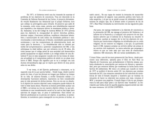 EN   LEGÍTIMA DESOBEDIENCIA                                               SOBRE   EL AHORA Y EL DESPUÉS


         En 1971, el Gobierno envió una ley tratando de suavizar el        sufrir cárcel... No soy capaz de resistir la tentación de transcribir
problema de los objetores de conciencia. Tras ser discutido en la          aquí las palabras de alguien cuya posición política está fuera de
Comisión de Defensa Nacional de las Cortes, el proyecto dictamina-         toda sospecha, y al que no se puede acusar de veleidades antimili-
do resultó finalmente tan demencial que el propio Gobierno tuvo            taristas de ningún tipo. En el debate sobre el proyecto de ley de
que utilizar su prerrogativa para retirarlo. El proyecto que salió de      1971, Blas Piñar terminaba su intervención con las siguientes pala-
la comisión, entre otras cosas, preveía una inhabilitación especial        bras:
que impediría a los objetores ejercer la enseñanza pública o priva-
da. Asimismo, la ley del Código de Justicia Militar de 1973 preveía             «Así pues, me opongo totalmente a la objeción de conciencia a
para los objetores la «incapacidad de ejercer derechos público,                 la prestación del SM, me opongo al proyecto del Gobierno y al
ostentar cargos y funciones públicas, establecer relaciones labora-             informe de la Ponencia y a cualquier otro proyecto de ese tipo.
bles y contractuales de todo orden con Entidades públicas o sub-                Quiero advertir que el informe de la Ponencia no resuelve el
vencionadas o intervenidas por el Estado, coentidades paraestatales             problema: quedan al margen [de la ley] los objetores de con-
autónomas y con las corporaciones de administración local, así                  ciencia por convicciones religiosas no acreditadas por su credo
como para la docencia...». La rehabilitación sólo se obtenía por                religioso, los de carácter no religioso, y los que, no queriendo
medio del arrepentimiento y posterior cumplimiento del SM, o tras               hacer el SM, tampoco aceptan un servicio militar sin armas ni
sobrepasar la edad militar, que por entonces era de 38 años. ¡Es                un servicio civil supletorio. La única solución que propongo y
triste pensar que el código penal de una sociedad civil democrática             reitero es que no cabe más que una serie de resoluciones
pueda equipararse en algún sentido a un código militar de una dic-              valientes: SM voluntario, SM con varias modalidades, etc».
tadura! Y aún es más sangrante cuando otro de los temas de máxi-
ma actualidad es el compromiso político de abolir en un plazo muy          Y Jesús Viñas –uno de los cinco primeros de Can Serra–, desde posi-
breve el SMO. Porque ello significa que se va a castigar con una           ciones muy diferentes, opinaba para el libro de Xavi Rius La
dureza extraordinaria algo que se espera que dentro de muy pocos           Objeción de Conciencia, que probablemente el Ejército mismo aca-
años no sea delito.                                                        baría aboliendo la conscripción por motivos de eficacia y operativi-
                                                                           dad, pero que entonces habría que trasformar la lucha hacia otras
         Y ese tema, el del Ejército profesional o voluntario, es la       facetas del militarismo. Me viene a la cabeza que cuando en enero
segunda cosa de la que quería hablar... Desde luego, desde nuestro         de 1977 se publicó el decreto sobre OC, los objetores que estaban
punto de vista, el que los jóvenes no tengan que dedicar un tiempo         haciendo los SC y los restantes miembros de los colectivos de novio-
de su vida, de manera forzada, a recibir formación militar y a             lencia de todo el Estado (mujeres y hombres que no estaban en
desempeñar funciones militares, representa un bien considerable            situación de hacer su objeción) nos unimos aún más, creamos el
para la vida personal de dichos jóvenes. Pero no era ese en absolu-        MOC y sacamos una pegatina. Cuando llegue el día en que desapa-
to el objetivo de nuestra objeción como cualquiera puede deducir de        rezca la mili para dejar paso a un Ejército más “moderno”, la ins-
todo lo leído hasta ahora. Nosotros no hemos pretendido acabar con         cripción que había al pie de aquella pegatina seguirá siendo tan váli-
el SMO, o al menos no era ese nuestro objetivo último. Lo que pre-         da como entonces: LA LUCHA CONTINÚA.
tendemos es una transformación social en la cual no hay lugar para
ejércitos de ningún tipo, ni para el militarismo. Para desear un
Ejército profesional no es preciso ser objetor, ni pacifista, ni antimi-
litarista, ni noviolento; para conseguirlo no era preciso ni luchar, ni


                                   304                                                                        305
 