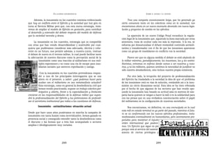 EN   LEGÍTIMA DESOBEDIENCIA                                               SOBRE   EL AHORA Y EL DESPUÉS


     Además, la insumisión en los cuarteles continúa evidenciando                Tras una campaña excesivamente larga, que ha generado ya
que hay un conflicto entre el Ejército y la sociedad que hoy gira en       cierto cansancio tanto en los colectivos como en la sociedad, nos
torno al Servicio Militar pero que, con esta nueva estrategia, trata-      encontramos ahora en un nuevo escenario decorado con nueva legis-
remos de ampliar al modelo de Ejército en gestación, para contribuir       lación y proyectos de cambio en los ejércitos.
al desarrollo y extensión del debate respecto del modelo de defensa
que la sociedad necesita y desea.                                                La aparición de un nuevo Código Penal reconduce la regula-
                                                                           ción legal de la insumisión que, siguiendo la línea marcada por otras
     La insumisión en los cuarteles, estrategia que es compatible          anteriores, trata de ocultar cada vez más la represión. A la vez, se
con otras que han venido desarrollándose y sustituible por cual-           esfuerza por desnaturalizar el debate restándole contenido antimili-
quiera que pudiéramos considerar más adecuada, efectiva y cohe-            tarista y transformador con el fin de que los insumisos aparezcan
rente en un futuro, nos permite además, a nuestro juicio, resituar         como un grupo de insolidarios en conflicto con la sociedad.
el debate de nuevo en el terreno militar, lo cual puede facilitar tanto
la adecuación de nuestro discurso como la percepción social de la                 Parece ser que en alguna medida el debate se está alejando de
          insumisión como una reacción al militarismo en sus múl-          lo militar mientras, paradójicamente, los insumisos, las y los antimi-
          tiples expresiones y no como una vía de escape para inso-        litaristas, entramos en esferas donde vamos a ser nosotros y noso-
          lidarios sociales que merecen reprobación y castigo.             tras, y no los militares, quienes sentimos la necesidad de justificar no
                                                                           sólo nuestra desobediencia, sino incluso nuestra propia existencia.
           Con la insumisión en los cuarteles pretendemos respon-
          der a uno de los principales interrogantes que se nos                 Por otro lado, la irrupción del proyecto de profesionalización
          abren en el presente, a saber: ¿qué podemos hacer para           del Ejército ha trasladado a la sociedad la idea de que «el problema
          acabar con el militarismo en sus metamorfosis actuales?          de los insumisos» está en vías de solución, restándole así a la insu-
          Esta estrategia, como en general la desobediencia civil que      misión un cierto dinamismo social. Esta idea se ha visto reforzada
          hemos venido practicando, supone un trabajo colectivo par-       por el hecho de que algunos de los sectores que han venido apo-
          ticipativo y abierto, frente a la especialización y limitación   yando la insumisión han basado su actitud más en motivos de sim-
creciente en las responsabilidades de la defensa militar que supon-        patía hacia quienes se niegan a hacer la mili o en la solidaridad para
drá la profesionalización del Ejército y las pretensiones de profundi-     con los presos que en una verdadera concienciación sobre el papel
zar el secretismo institucional que rodea a las cuestiones de defensa.     del militarismo en la configuración de nuestras sociedades.
         Insumisión - antimilitarismo: situación actual                         Nos encontramos, en definitiva, en una encrucijada en la cual
                                                                           esta mili en estado terminal es ya parte del pasado, mientras el futu-
Desde que hace unos años pusiéramos en marcha la campaña de                ro se va conformando con los nuevos ejércitos profesionales, meta-
insumisión con tanta ilusión como incertidumbre, hemos ganado en           morfoseados eventualmente en humanitarios, pero secretamente pre-
presencia social y conseguido extender tanto la desobediencia como         parados para mantener el injusto
el discurso y las formas que a ésta han acompañado a sectores              orden internacional que padece-
amplios e ideológicamente muy variados.                                    mos. Un Ejército que sigue en pie
                                                                           porque está al servicio del sosteni-
                                                                           miento de ciertos privilegios y


                                   288                                                                        289
 