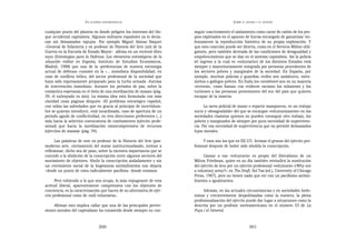 EN   LEGÍTIMA DESOBEDIENCIA                                              SOBRE   EL AHORA Y EL DESPUÉS


cualquier punto del planeta en donde peligren los intereses del blo-     seguir coactivamente el aislamiento como carne de cañón de los pro-
que occidental capitalista. Algunos militares españoles ya lo decla-     pios explotados en el aparato de fuerza encargado de garantizar vio-
ran sin demasiados tapujos. Por ejemplo Miguel Alonso Baquer             lentamente la reproducción histórica de su propia explotación. Y
–General de Infantería y ex profesor de Historia del Arte (sic) de la    que esta coacción puede ser directa, como en el Servicio Militar obli-
Guerra en la Escuela de Estado Mayor– afirma en un reciente libro        gatorio, pero también derivada de las condiciones de desigualdad y
suyo (Estrategias para la Defensa. Los elementos estratégicos de la      empobrecimiento que se dan en el sistema capitalista. Así la policía
situación militar en España, Instituto de Estudios Económicos,           (el ingreso a la cual es «voluntario») de los distintos Estados está
Madrid, 1988) que una de la «preferencias de nuestra estrategia          siempre y mayoritariamente integrada por personas procedentes de
actual de defensa» consiste en la «... inmediata disponibilidad, en      los sectores pobres y marginales de la sociedad. En España, por
caso de conflicto bélico, del sector profesional de la sociedad que      ejemplo, muchos policías y guardias civiles son andaluces, extre-
haya sido expresamente preparado para la lucha armada –fuerzas           meños o gallegos pobres. En Italia los carabinieri son en su mayoría
de intervención inmediata– durante los periodos de paz, sobre la         «terronis», como llaman con evidente racismo los milaneses y los
romántica esperanza en el éxito de una movilización de masas» (pág.      turineses a las personas provenientes del sur del país que quieren
39, el subrayado es mío). La misma idea está formulada con más           escapar de la miseria.
claridad unas páginas después: «El problema estratégico español,
con todas las salvedades que en gracia al principio de incertidum-             La tarea policial de matar o repartir mamporros, es un trabajo
bre se quieran introducir, está incardinado, caso de apertura de un      sucio y «desagradable» del que se encargan «voluntariamente» en las
periodo agudo de conflictividad, en tres direcciones preferentes (...)   sociedades clasistas quienes no pueden conseguir otro trabajo, los
más hacia la selectiva convocatoria de combatientes (ejército profe-     pobres y marginados de siempre por pura necesidad de superviven-
sional) que hacia la movilización omnicomprensiva de recursos            cia. Por esa necesidad de supervivencia que no permite demasiados
(ejércitos de masas)» (pág. 54).                                         lujos morales.

      Las palabras de este ex profesor de la Historia del Arte (pos-           Y esos son los que en EE.UU. forman el grueso del ejército pro-
moderno arte, ciertamente) del matar institucionalizado, invitan a       fesional después de haber sido abolida la conscripción.
reflexionar, dicho sea de paso, sobre la excesiva importancia que se
concede a la abolición de la conscripción entre algunos sectores del            Llamar a eso «voluntario» es propio del liberalismo de un
movimiento de objetores. Abolir la conscripción aisladamente y sin       Milton Friedman, quien en su día también reivindicó la sustitución
un crecimiento social de la hegemonía antimilitarista nos dejaría        del ejército de leva por un ejército profesional «voluntario» («Why not
–desde un punto de vista radicalmente pacifista– donde estamos.          a voluntary army?», en The Draft, Sol Tax (ed.), University of Chicago
                                                                         Press, 1967), pero no tienen nada que ver con un pacifismo antimi-
      Pero volviendo a lo que nos ocupa, lo más repugnante de esta       litarista o igualitarista.
actitud liberal, aparentemente comprensiva con los objetores de
conciencia, es la caracterización que hacen de su alternativa de ejér-        Además, en las actuales circunstancias y en sociedades hedo-
cito profesional como de «mili voluntaria».                              nistas y crecientemente despolitizadas como la nuestra, la plena
                                                                         profesionalización del ejército puede dar lugar a situaciones como la
     Afirmar esto implica callar que una de las principales perver-      descrita por un profesor norteamericano en el número 53 de La
siones morales del capitalismo ha consistido desde siempre en con-       Puça i el General.


                                  300                                                                       301
 