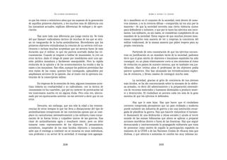 EN   LEGÍTIMA DESOBEDIENCIA                                              SOBRE   EL AHORA Y EL DESPUÉS


ro que los veinte o veinticinco años que me separan de la generación     do o manifiesto en el conjunto de la sociedad, está dentro de noso-
de aquellos primeros objetores, y los muchos más de diferencia con       tros mismos, y es la creencia difusa —compartida tal vez aún por la
los insumisos actuales, explican diferencias de enfoque y de apre-       mayoría— de que la sociedad necesita una cierta violencia «justa»
ciación.                                                                 para defenderse y subsistir, y que por lo tanto los ejércitos son nece-
                                                                         sarios. Los militares, no sin razón, se consideran cumplidores de un
         Hay ante todo una diferencia que juega contra mí. Se trata      mandato de la sociedad. Estoy seguro de que muchos jóvenes insu-
del que llamaré «radicalismo táctico» de muchos de los que se sitú-      misos comparten esta manera de ver y respetan la conciencia del
an en vanguardia de la lucha antimilitarista. Recordemos que los         militar tradicional, de la misma manera que piden respeto para su
primeros objetores reivindicaban la creación de un servicio civil sus-   propia conciencia.
titutorio e incluso muchos aceptaban que tal servicio fuese de más
duración que el militar, lo que me parecía acertado dadas las cir-                Partiendo de esta constatación de que los ejércitos encuen-
cunstancias. Cuando se empezó a hablar de insumisión, lo creí un         tran su justificación en un mandato tácito de la sociedad, podemos
error táctico, dado el riesgo de pasar por insolidarios ante una opi-    decir que el gran mérito de objetores e insumisos españoles ha sido
nión pública inmadura y fácilmente manipulable. Pero la rápida           conseguir, en un plazo relativamente corto si nos atenemos al ritmo
evolución de la opinión y de los acontecimientos ha venido a dar la      de evolución en países de nuestro entorno, que se tambalee esa jus-
razón a los insumisos. Son ellos, aunque los políticos pretendan dar     tificación. Hace treinta años el profetismo de los objetores podía
otra visión de las cosas, quienes han conseguido, aplaudidos por         parecer quimérico. Hoy han alcanzado las reivindicaciones explíci-
amplísimos sectores de la opinión, dar al traste con la opresora ins-    tas de entonces, y llevan camino de conseguir mucho más.
titución de la conscripción militar.
                                                                                 La sociedad, gracias al grito de conciencia de sus jóvenes
       En vísperas de la extinción de ésta, algunos insumisos acen-      más lúcidos, se ha ido concienciando sobre la sinrazón de la «defen-
túan todavía su combatividad y su radicalismo, con la táctica de         sa armada», es decir del adiestramiento y la preparación sistemáti-
«insumisión en los cuarteles», que por su carácter de provocación tal    cos de recursos materiales y humanos destinados a producir muer-
vez innecesaria suscita en mí alguna duda. Pero esta vez, aleccio-       te y destrucción. El ciudadano se percata cada vez más de la gran
nado por mi equivocación anterior, no me atreveré a decir que es un      mentira de que los ejércitos le defienden.
error.
                                                                                  Hay que ir más lejos. Hay que hacer que el ciudadano
        Descarto, sin embargo, que sea sólo la edad o las reminis-       corriente comprenda plenamente que un país civilizado y moderno
cencias de otros tiempos lo que me lleva a distanciarme del tipo de      puede subsistir sin industria de guerra y sin una institución encar-
antimilitarismo irrespetuoso de las conciencias ajenas que se com-       gada de planificar la guerra. Hay que hacerle vislumbrar el horizon-
place en caricaturizar sistemáticamente a los militares como encar-      te ilusionante de una dedicación a obras sociales y ayuda al tercer
nación de la fuerza bruta y culpables únicos de las guerras. Esa         mundo de las sumas billonarias que ahora se aplican a preparar
clase de antimilitarismo agrio e insultante existe, pero no debe         acciones mortíferas dentro o fuera de las fronteras. Hay que seguir
tomarse como representativo de los objetores. El pensamiento             denunciando y contrarrestando la propaganda militarista que trata
noviolento, inspirador de los más lúcidos objetores e insumisos,         de presentar como motivo de orgullo la participación española en
sabe que el enemigo a combatir no se encarna en unos individuos,         misiones de la OTAN o de las Naciones Unidas de eficacia más que
una profesión o un sector de la sociedad: el enemigo está agazapa-       dudosa, y que silencia o minimiza en cambio las muy valiosas ini-


                                  308                                                                       309
 