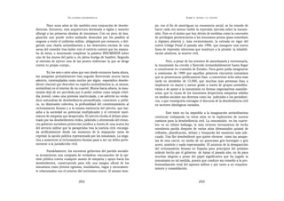 EN   LEGÍTIMA DESOBEDIENCIA                                              SOBRE   EL AHORA Y EL DESPUÉS


        Hace unos años se dio también esta conjunción de desobe-          po, con el fin de amortiguar su resonancia social, se ha tratado de
diencias. Entonces, esta arquitectura destinada a vigilar y someter       hacer cada vez menos visible la represión ejercida sobre la insumi-
albergó a las primeras oleadas de insumisos. Con un poco de ima-          sión. Éste es el ánimo que hay detrás de medidas como la concesión
ginación uno puede verles andando desnudos por los pasillos al            de privilegios penitenciarios a los insumisos presos (paso inmediato
negarse a vestir el uniforme militar, obligatorio por entonces, o diri-   a régimen abierto) y, más recientemente, la entrada en vigor del
giendo una charla antimilitarista a los desertores encima de una          nuevo Código Penal el pasado año 1996, que inaugura una nueva
mesa del comedor tras haber roto el estricto control que les separa-      línea de represión silenciosa que sustituye a la prisión: la inhabili-
ba de éstos, o intentando completar la palabra INSUMISIÓN sobre           tación absoluta, la muerte civil.
uno de los muros del patio o, en plena huelga de hambre, llegando
al extremo de ejercer una de las peores violencias: la que se dirige              Pero, a pesar de los intentos de amordazarla y envenenarla,
contra tu propio cuerpo...                                                la insumisión ha crecido y florecido irremediablemente hasta llegar
                                                                          a constituirse en «cuestión de Estado». Poca gente podía imaginarse
        En los seis o siete años que van desde entonces hasta ahora,      a comienzos de 1989 que aquellos primeros cincuenta insumisos
las amapolas probablemente han seguido floreciendo muros hacia            que se presentaron públicamente iban a convertirse ocho años más
adentro, contempladas como mucho por algún esporádico desobe-             tarde en alrededor de 15.000, que muchas más personas iban a
diente visceral que descubre su espíritu antimilitarista (o, al menos,    implicarse en mayor o menor grado a través de grupos antimilita-
antimilitar) en el interior de un cuartel. Muros hacia afuera, la insu-   ristas o de apoyo a la insumisión en formas organizativas asamble-
misión dejó de ser percibida por el poder militar como simple rebel-      arias, que la causa de los insumisos despertaría simpatías sólidas
día juvenil, como una protesta inarticulada, y se advirtió su verda-      en medios sociales tan diversos como los judiciales o los periodísti-
dera naturaleza de desobediencia premeditada, consciente y públi-         cos, o que conseguiría contagiar el discurso de la desobediencia civil
ca, su dimensión colectiva, la profundidad del cuestionamiento al         en sectores ideológicos variados.
reclutamiento forzoso y a la misma existencia del ejército, que lan-
zaba a la sociedad su potencial multiplicador y el creciente movi-                Este éxito no ha impedido a la imaginación antimilitarista
miento de simpatía que despertaba. El ejército eludía el debate plan-     continuar trabajando en estos años en la exploración de nuevos
teado por los desobedientes civiles, pidiendo y obteniendo del enton-     caminos para la desobediencia civil. La «insumisión en los cuarte-
ces gobierno socialista protección jurídica a través de una nueva ley     les» es su último hallazgo, la más reciente herramienta de lucha
del servicio militar que la parapetaba tras la justicia civil, encarga-   noviolenta parida después de varios años (demasiados quizás) de
da artificialmente desde ese momento de la impopular tarea de             reflexión, planificación, debate y búsqueda del momento más ade-
reprimir la opción política representada por los insumisos. La nega-      cuado. Una flor desobediente que quiere elevarse como las amapo-
tiva a someterse al reclutamiento forzoso pasó a ser un delito perte-     las de esta cárcel, en medio de un panorama gris hormigón o gris
neciente a la jurisdicción civil.                                         acero, sombrío y nada esperanzador. El anuncio de la desaparición
                                                                          del reclutamiento forzoso en España para principios del próximo
         Paralelamente, los sucesivos gobiernos del partido socialis-     milenio hecho por el gobierno de Aznar el pasado año, no da para
ta acometieron una campaña de verdadera «vacunación» de la opi-           muchas alegrías a pesar del papel significativo que ha jugado la
nión pública contra cualquier asomo de simpatía y apoyo hacia los         insumisión en tal medida, puesto que conduce sin remedio a la pro-
desobedientes, construyendo para ello una imagen oficial de los           fesionalización total del aparato militar y por tanto a su enquista-
insumisos como jóvenes egoístas, insolidarios, vagos y oscuramen-         miento y consolidación.
te relacionados con el entorno del terrorismo etarra. Al mismo tiem-


                                   292                                                                       293
 