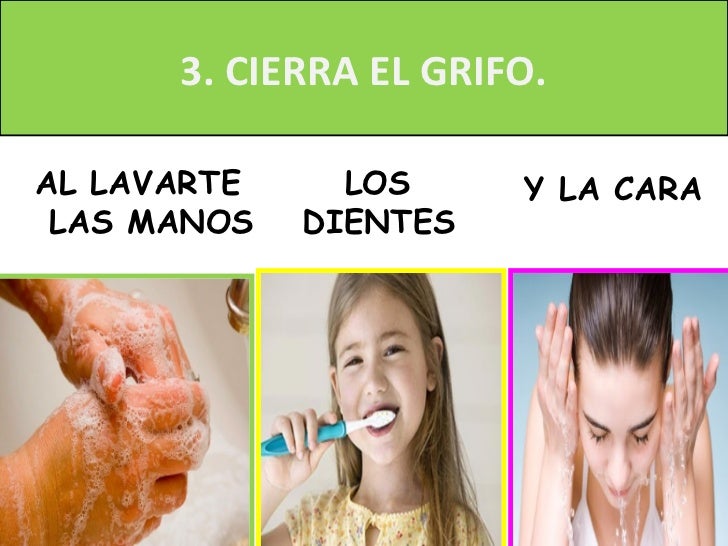Cerrar El Grifo Mientras Te Lavas Los Dientes www.slideshare.net