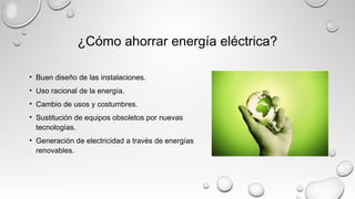Ahorro y uso eficiente del agua y energia | PPT