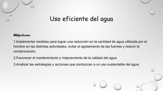 Ahorro y uso eficiente del agua y energia | PPT