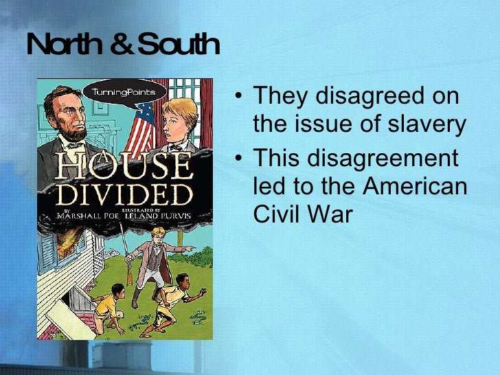 an analysis of the slavery issue between the north and south in the american civil war It intensified the larger regional conflict between north and south it served notice to the north the issue of slavery civil war, american. an analysis of the slavery issue between the north and south in the american civil war It intensified the larger regional conflict between north and south it served notice to the north the issue of slavery civil war, american.