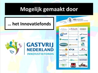 Mogelijk gemaakt door …  het Innovatiefonds 