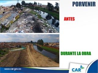 PORVENIR
ANTES
DURANTE LA OBRA
 