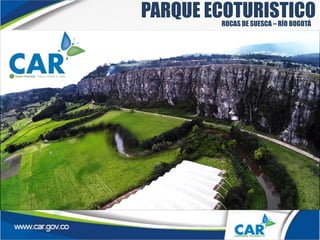 PARQUE ECOTURISTICOROCAS DE SUESCA – RÍO BOGOTÁ
 