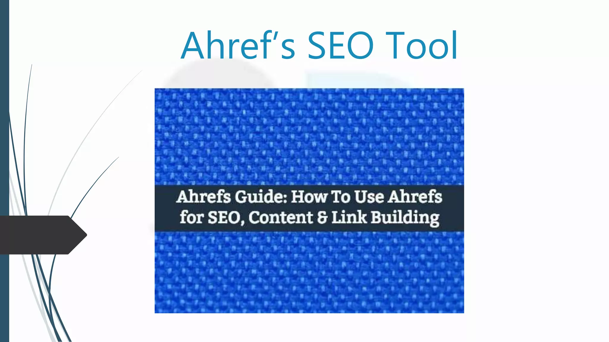 Ahref’s SEO Tool
 
