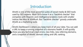 Ahref Data Ahref seo checker tool | ahref tool ppt | PPTX