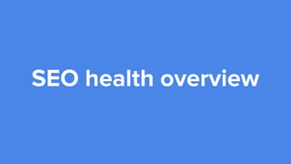 SEO health overview
 