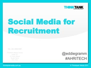 Social Media for Recruitment @eddiegramm #AHRITECH 