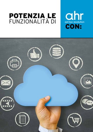 POTENZIA LE
FUNZIONALITÀ DI
CON:
 