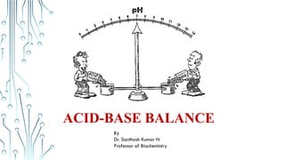 Acid Base Balance (acids, bases, buffer system, Henderson Hasselbalch's ...