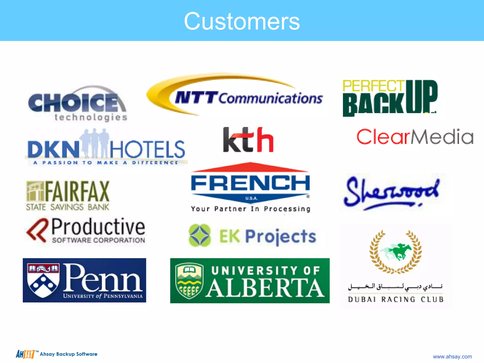 Customers
www.ahsay.com
 