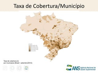 Taxa de Cobertura/Município




Taxa de cobertura dos planos privados de assistência médica
por municípios (Brasil - setembro/2012)
 