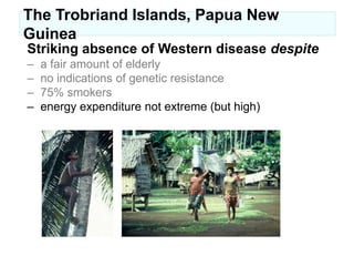 stroke (Lindeberg S et al. J Intern Med 1993;233:269)