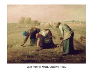 Jean-François Millet, Gleaners, 1857.
 