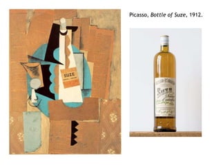 Picasso, Bottle of Suze, 1912.
 