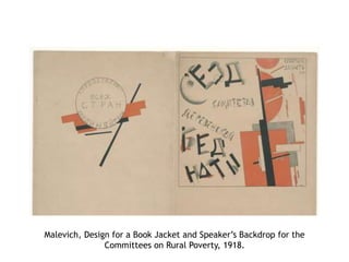 Malevich, Design for a Book Jacket and Speaker’s Backdrop for the
Committees on Rural Poverty, 1918.
 