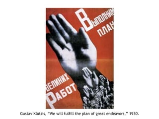 Gustav Klutsis, “We will fulfill the plan of great endeavors,” 1930.
 