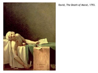 David, The Death of Marat, 1793.
 
