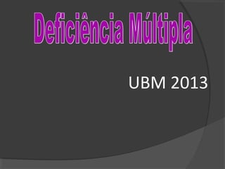 UBM 2013
 