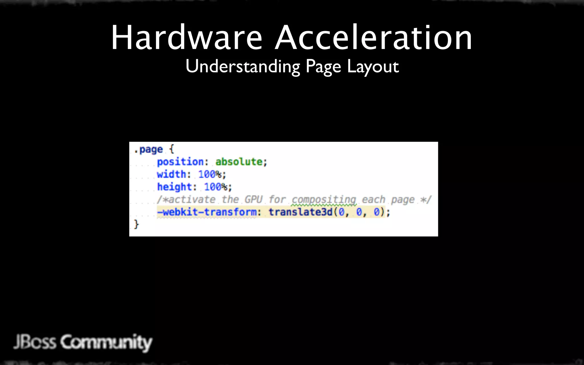 Hardware Acceleration
    Understanding Page Layout
 
