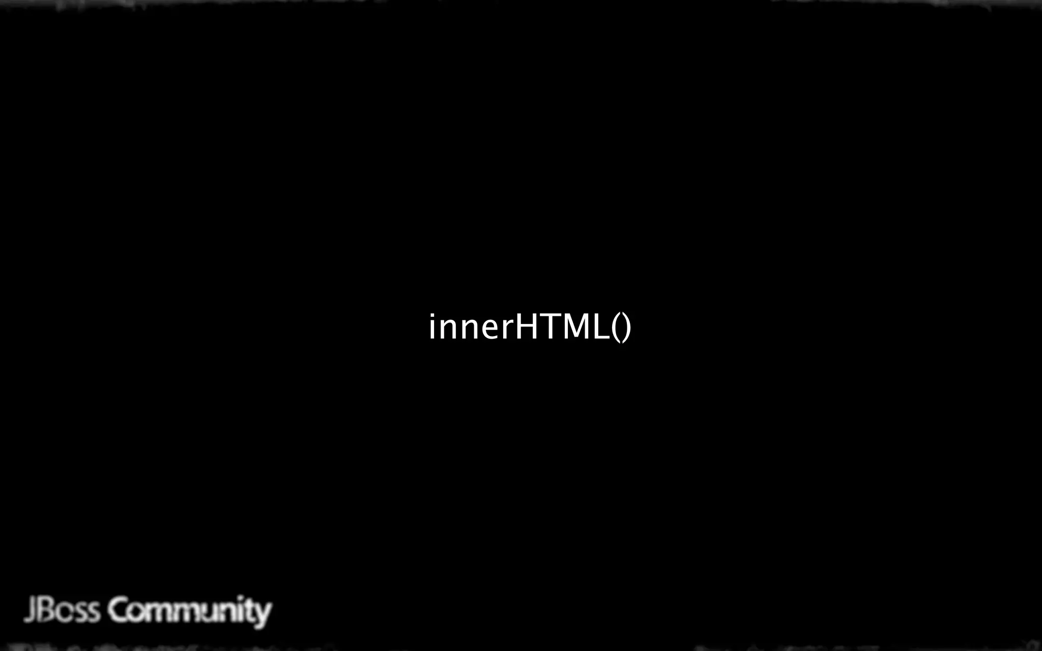 innerHTML()
 