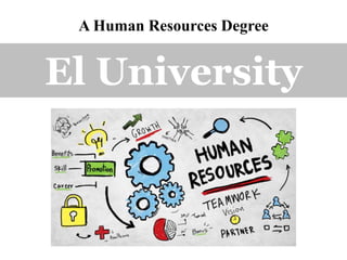 A Human Resources Degree
El University
 