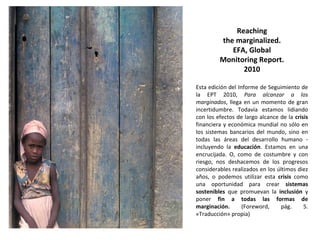 Reaching
         the marginalized.
            EFA, Global
         Monitoring Report.
               2010

Esta edición ...