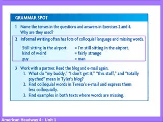 American Headway 4: Unit 1
 