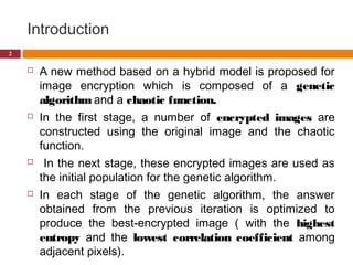 A hybrid genetic algorithm and chaotic function model for image ...