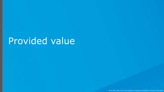 Provided value
As of April 20th, 2017 and subject to change at MuleSoft's exclusive discretion.
 