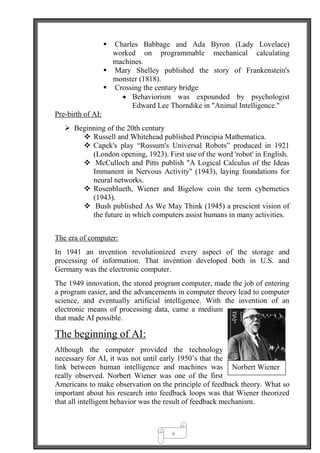 Aristotle invented syllogistic logic, the first formal deductive reasoning system.