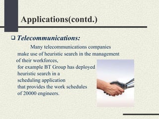 Applications(contd.) <ul><li>Telecommunications: </li></ul><ul><li>Many telecommunications companies  </li></ul><ul><li>ma...
